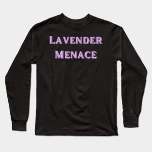Lavender Menace Text Long Sleeve T-Shirt